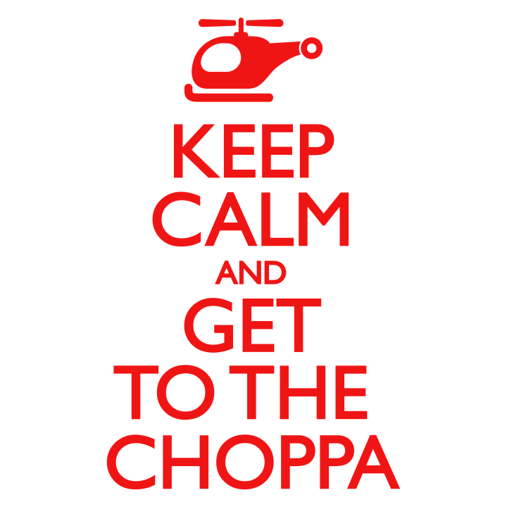 Keep Calm And Get To The Choppa Langærmet skjorte til kvinder 0 image