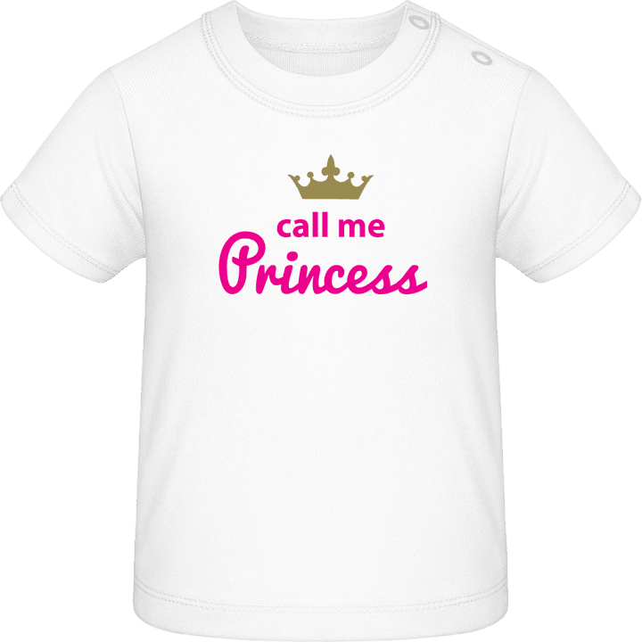 Call me Princess Baby T-Shirt contain pic