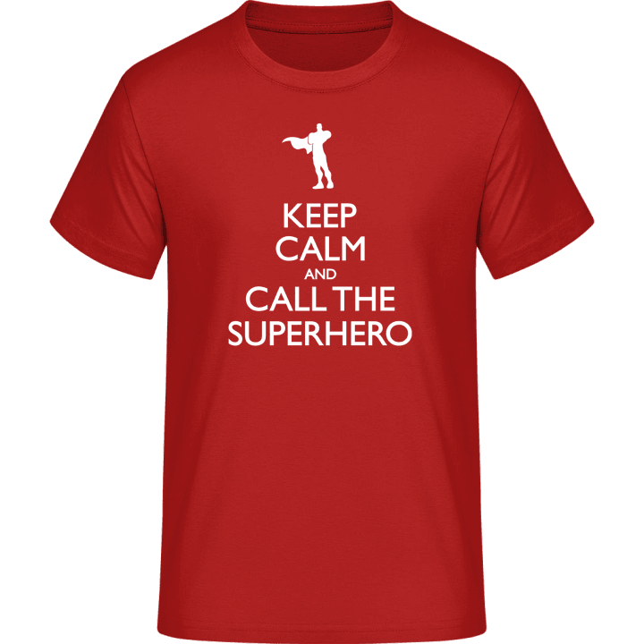 Keep Calm And Call The Superhero T-skjorte 0 image