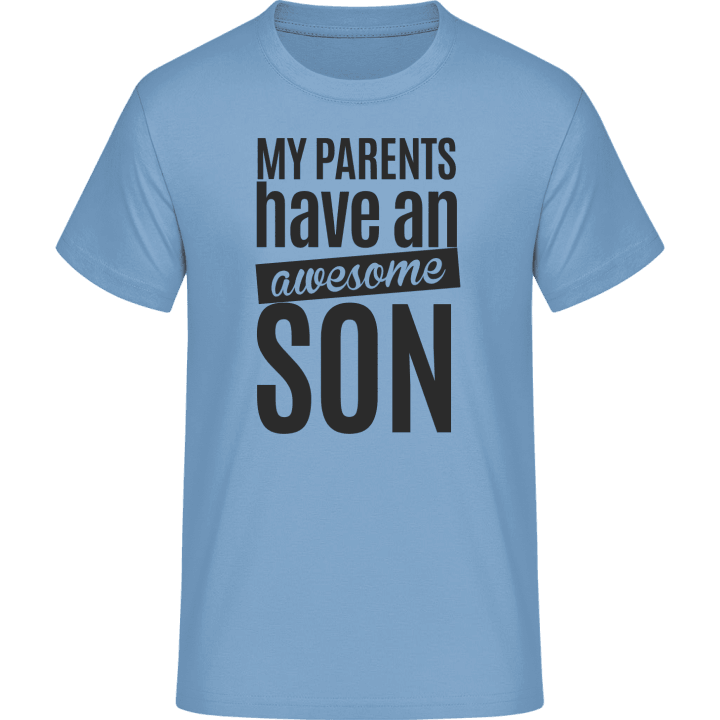 My Parents Have An Awesome Son T-paita 0 image
