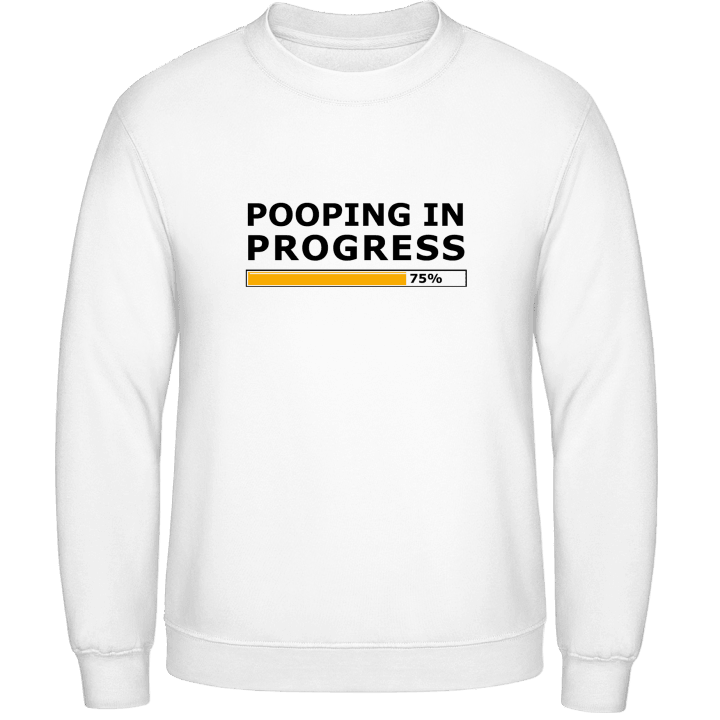 Pooping In Progress Sweatshirt contain pic