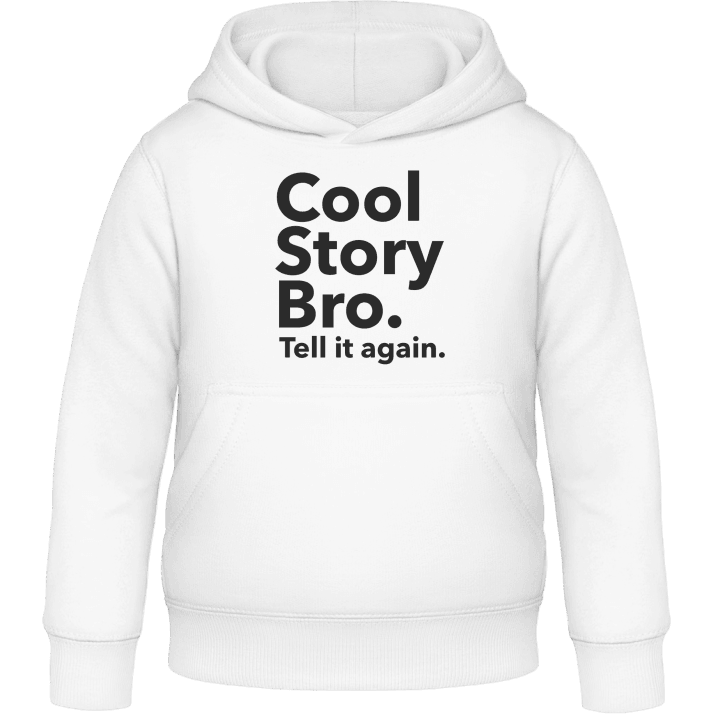 Cool Story Bro Tell it again Barn Hoodie contain pic