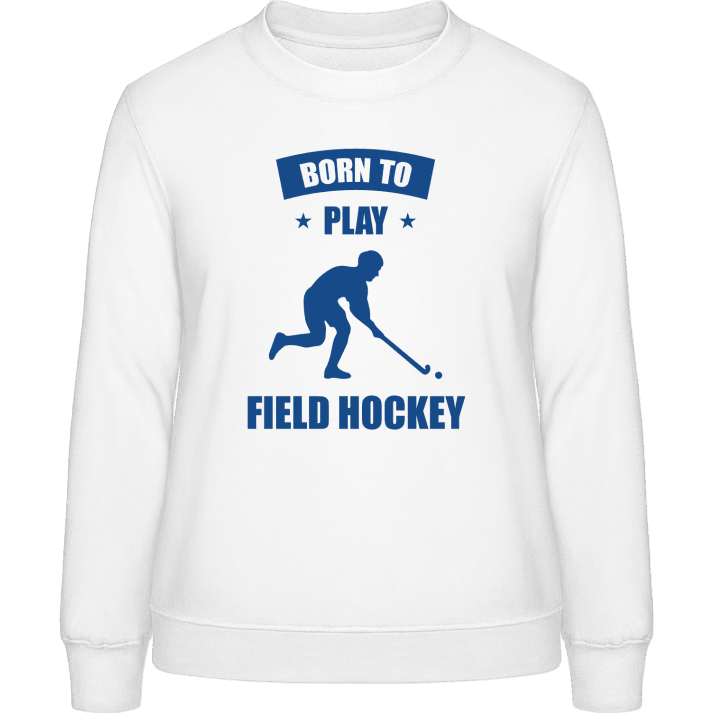 Born To Play Field Hockey Felpa donna contain pic