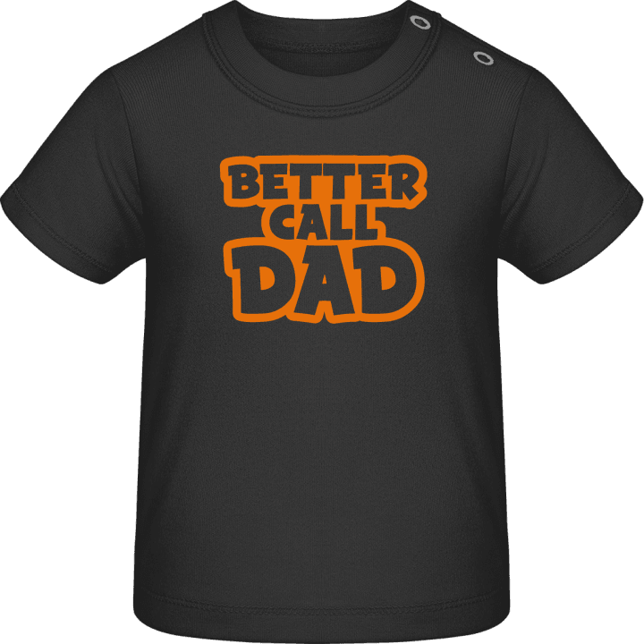 Better Call Dad Baby T-Shirt 0 image