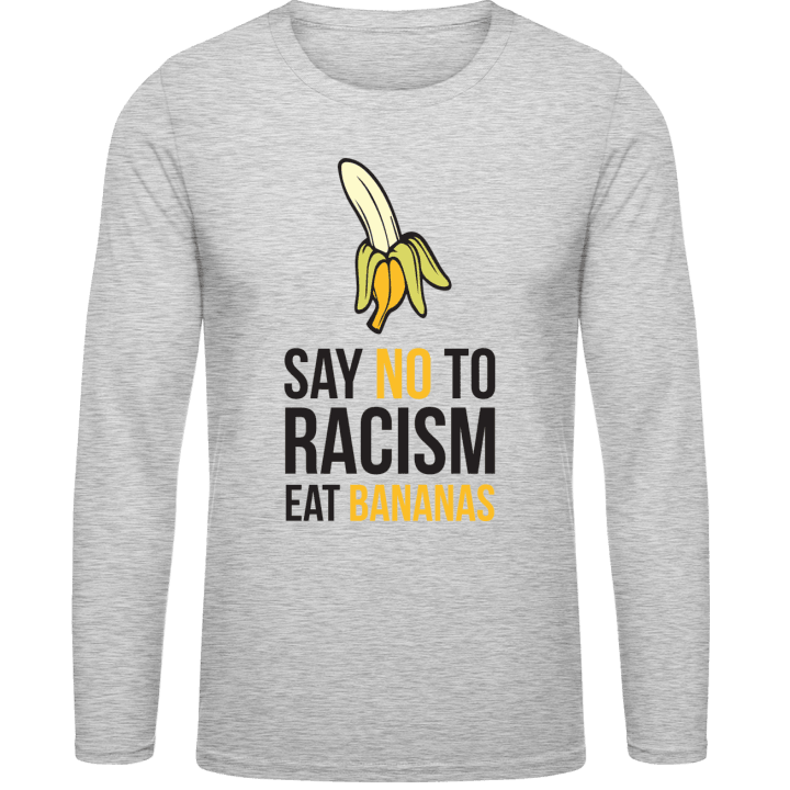 No Racism Eat Bananas Langermet skjorte contain pic