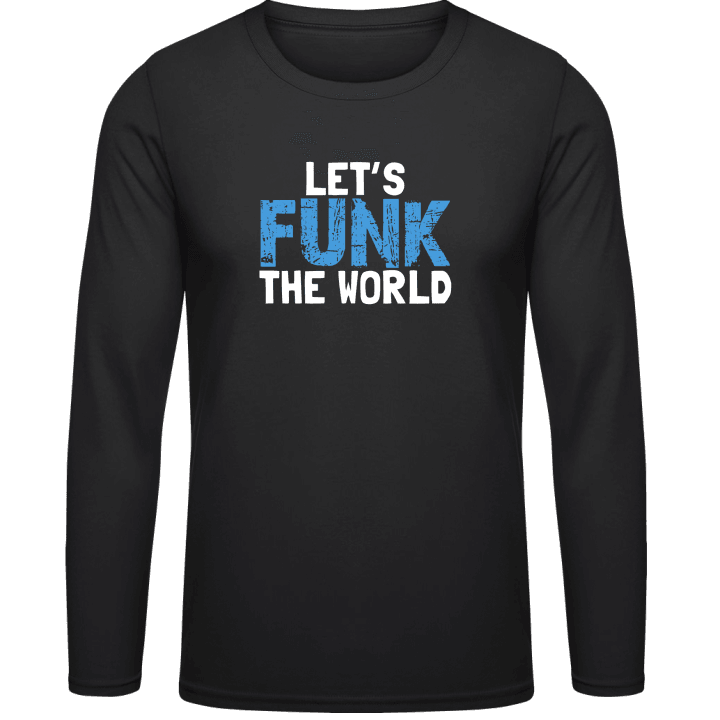 Let's Funk The World Langermet skjorte contain pic