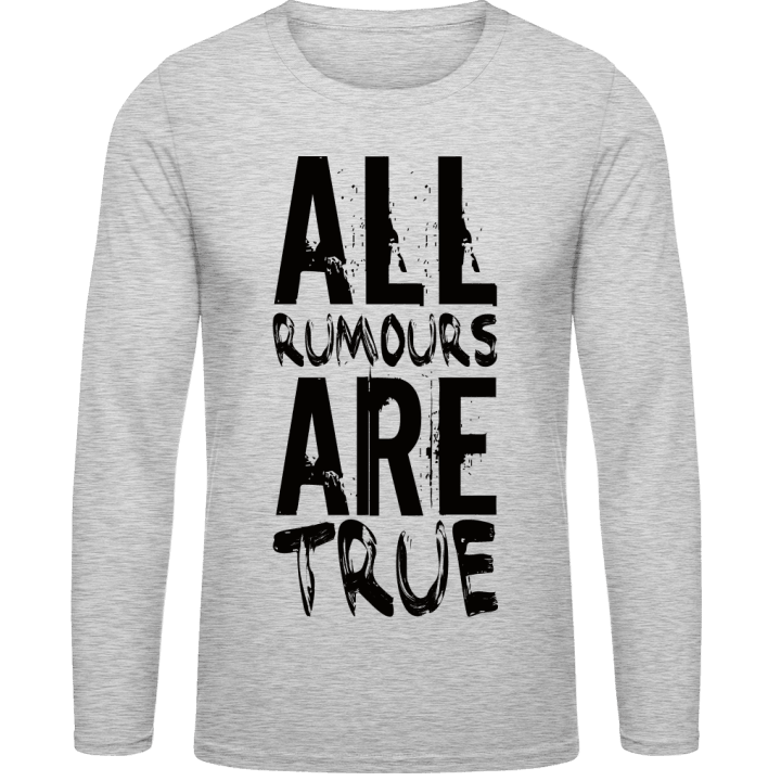 All Rumors Are True T-shirt à manches longues 0 image