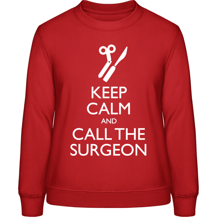 Keep Calm And Call The Surgeon Vrouwen Sweatshirt contain pic
