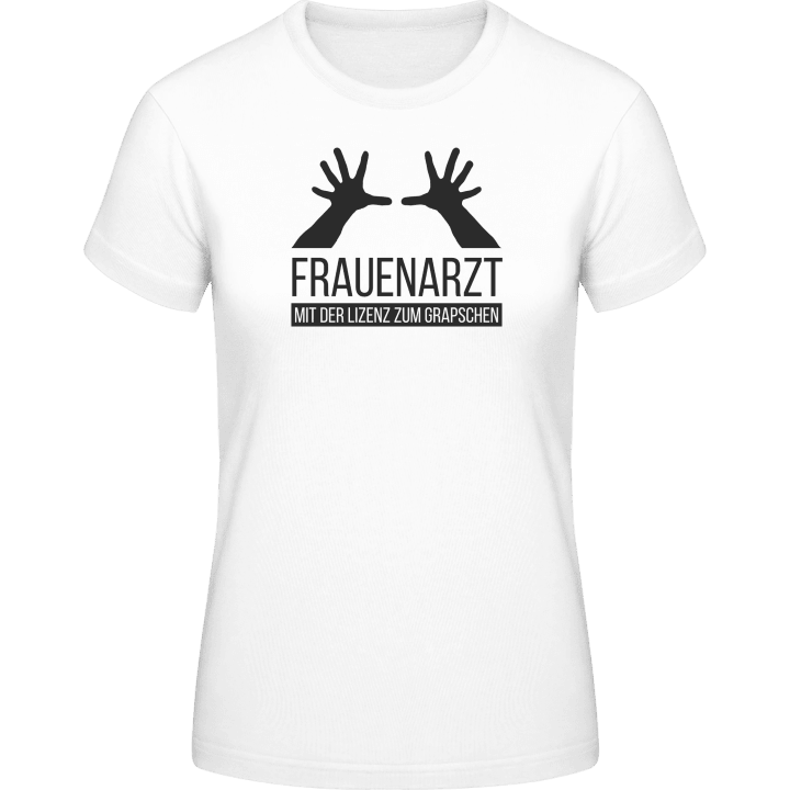 Frauenarzt Mit der Lizenz zum Grapschen Vrouwen T-shirt contain pic