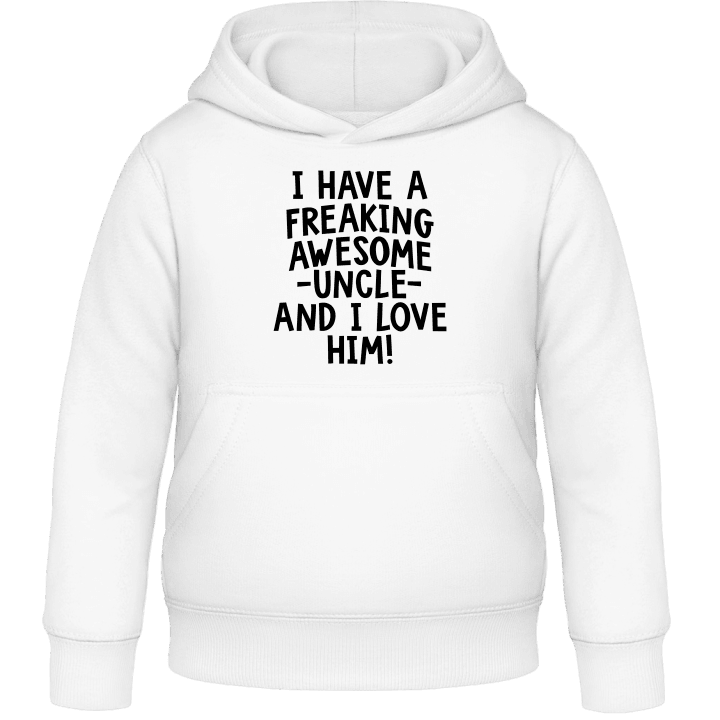 I Have A Freaking Awesome Uncle  Kids Hoodie 0 image