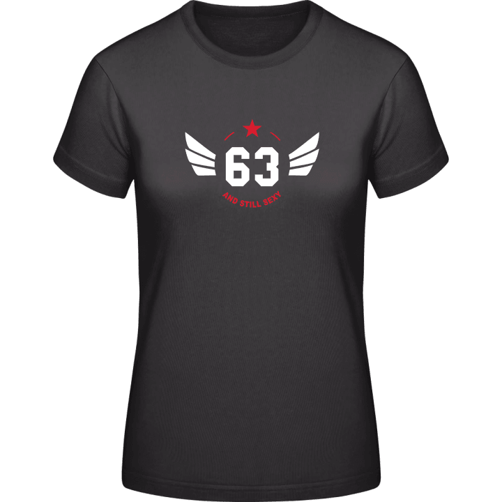 63 Years and still sexy Frauen T-Shirt 0 image