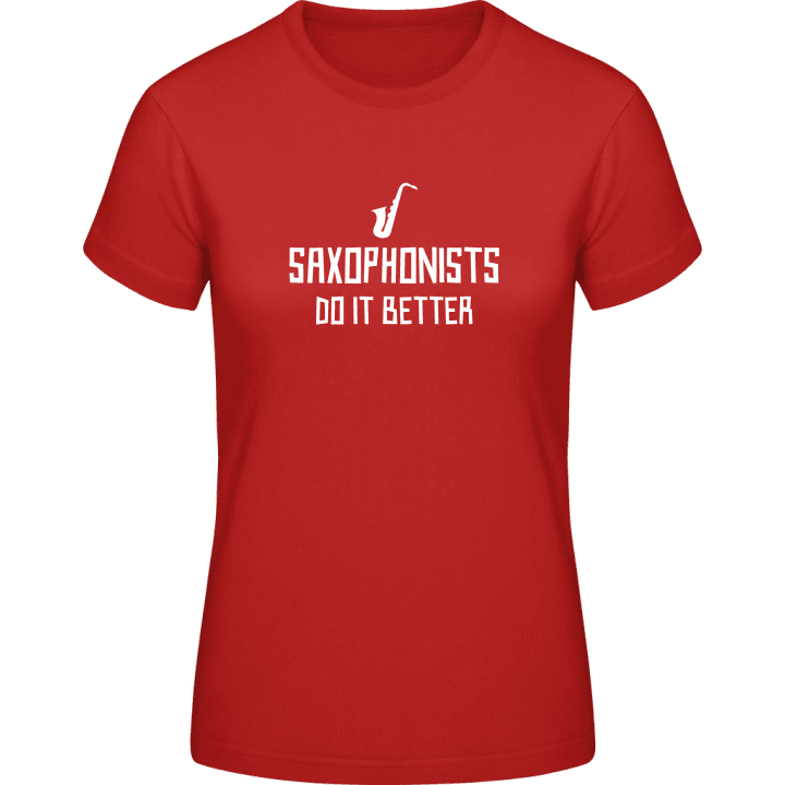 Saxophonists Do It Better T-skjorte for kvinner contain pic