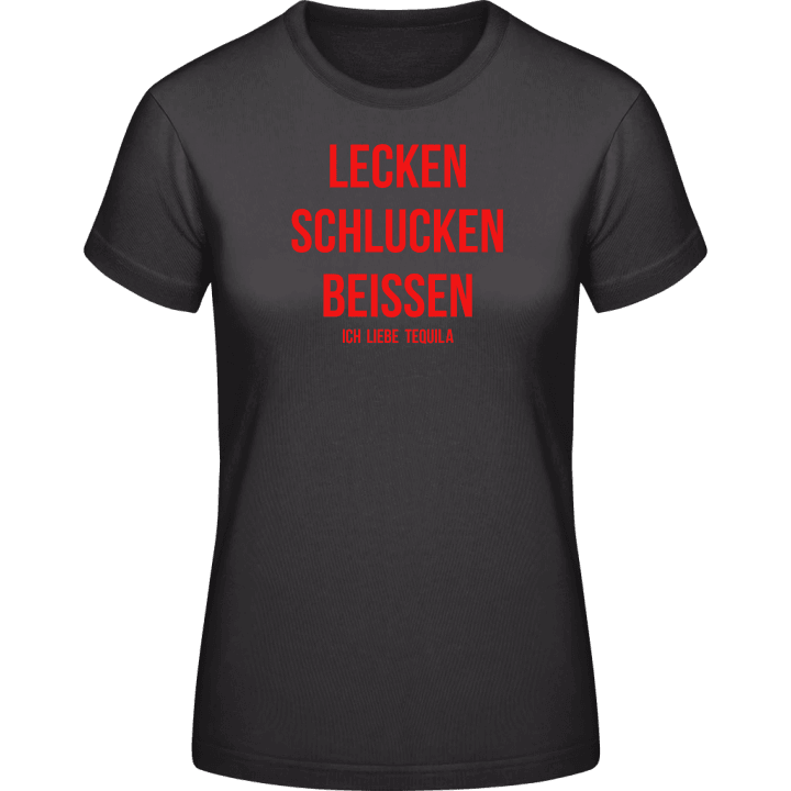 Lecken Schlucken Beissen Tequila T-shirt för kvinnor contain pic
