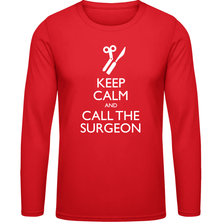 Keep Calm And Call The Surgeon Shirt met lange mouwen contain pic