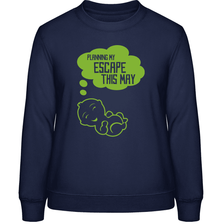 Planning My Escape This May Vrouwen Sweatshirt 0 image
