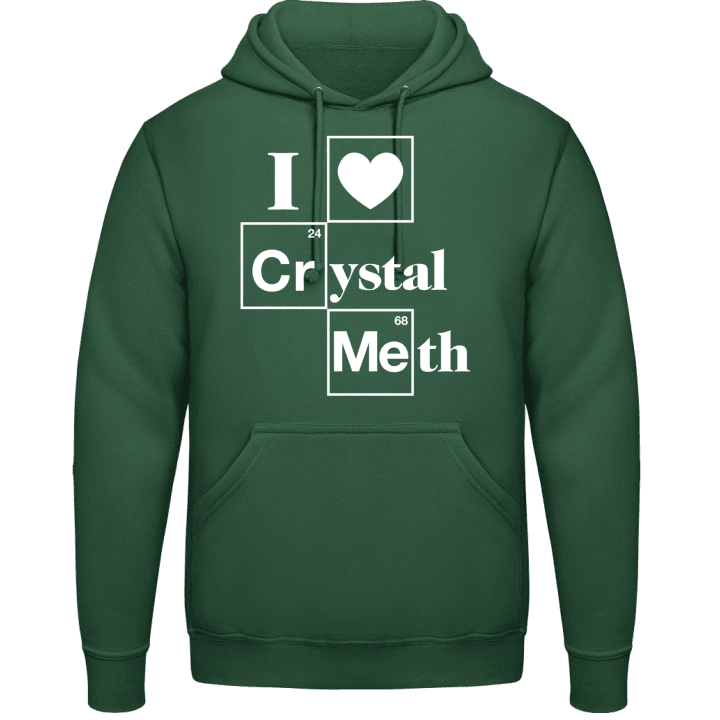 I Love Crystal Meth Hoodie contain pic