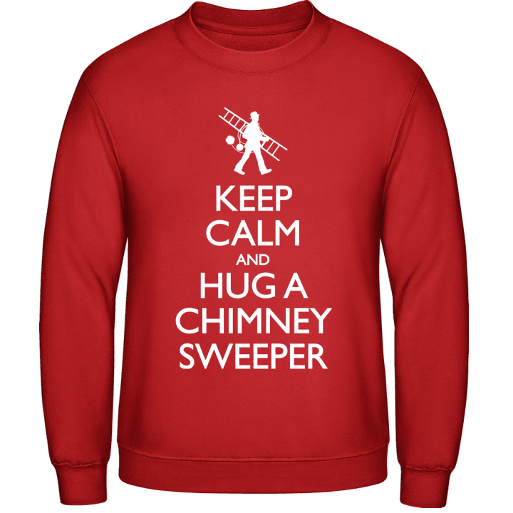 Keep Calm And Hug A Chimney Sweeper Sweatshirt contain pic