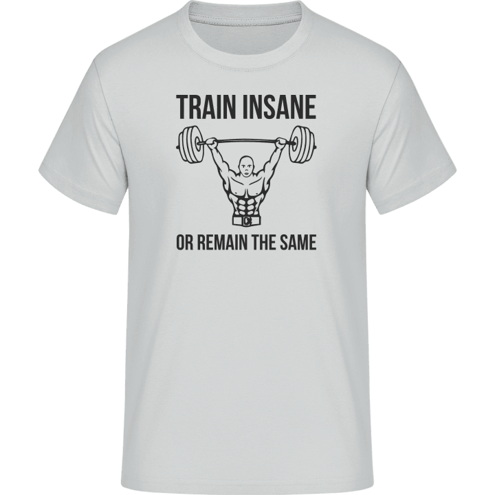 Train Insane T-Shirt 0 image