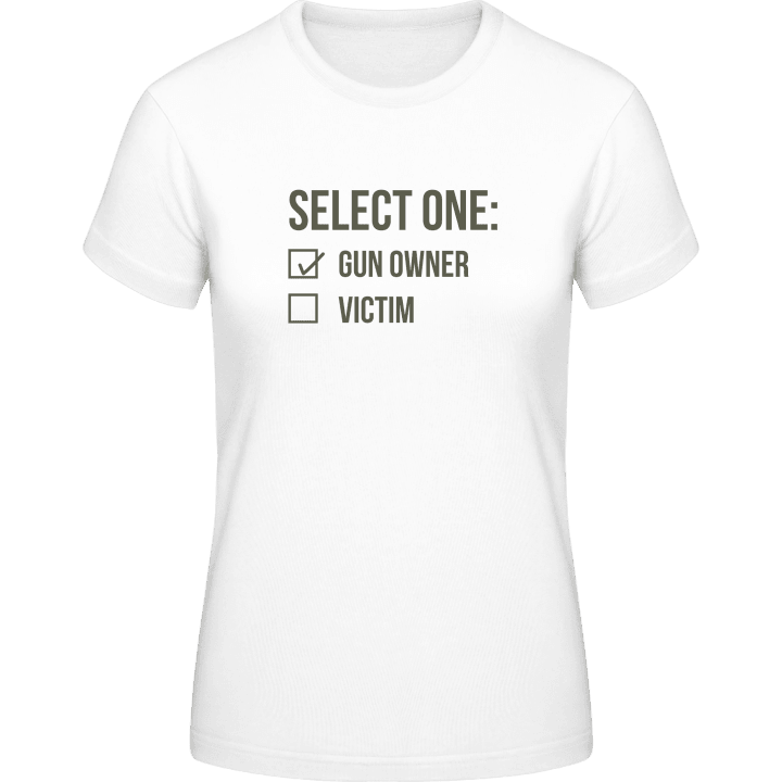 Select One: Gun Owner or Victim T-skjorte for kvinner 0 image