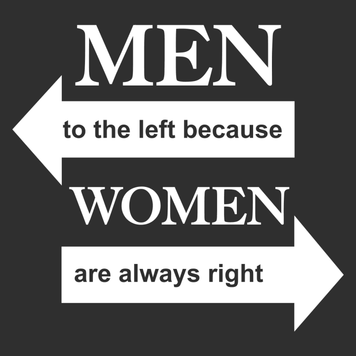 Men To The Left Because Women Are Always Right Frauen Langarmshirt 0 image