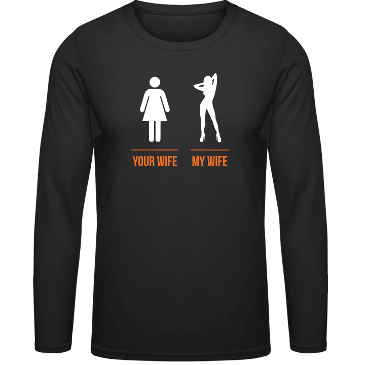 Your Wife My Wife T-shirt à manches longues contain pic