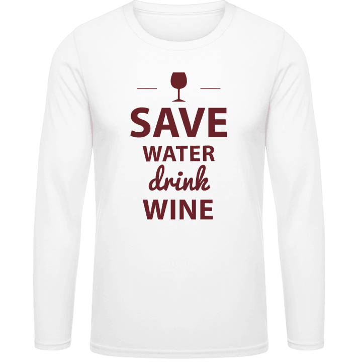 Save Water Drink Wine T-shirt à manches longues contain pic