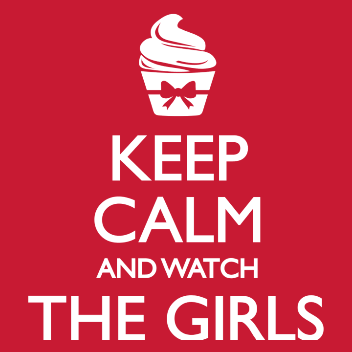 Keep Calm And Watch The Girls Genser for kvinner 0 image