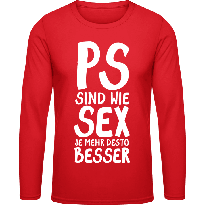 PS sind wie Sex je mehr desto besser Langarmshirt contain pic