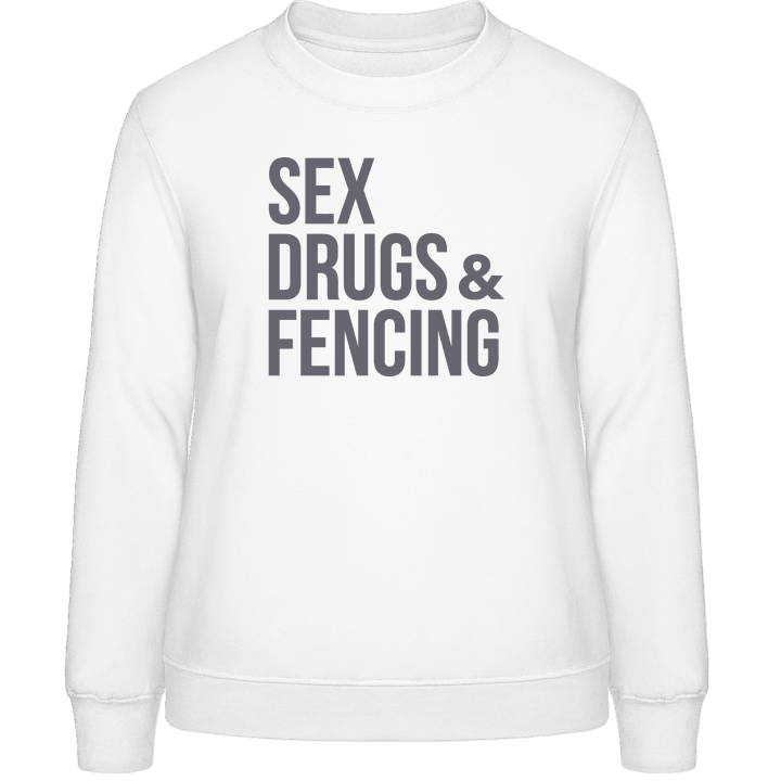 Sex Drugs Fencing Sudadera de mujer contain pic