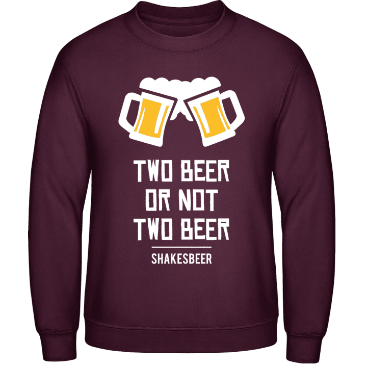 To Beer Or Not To Beer Sweatshirt 0 image