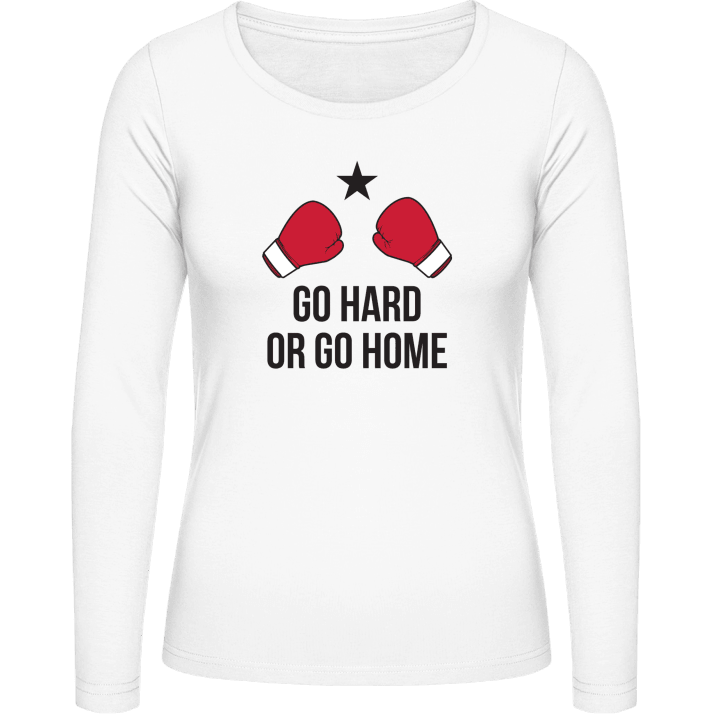 Go Hard Or Go Home Frauen Langarmshirt contain pic