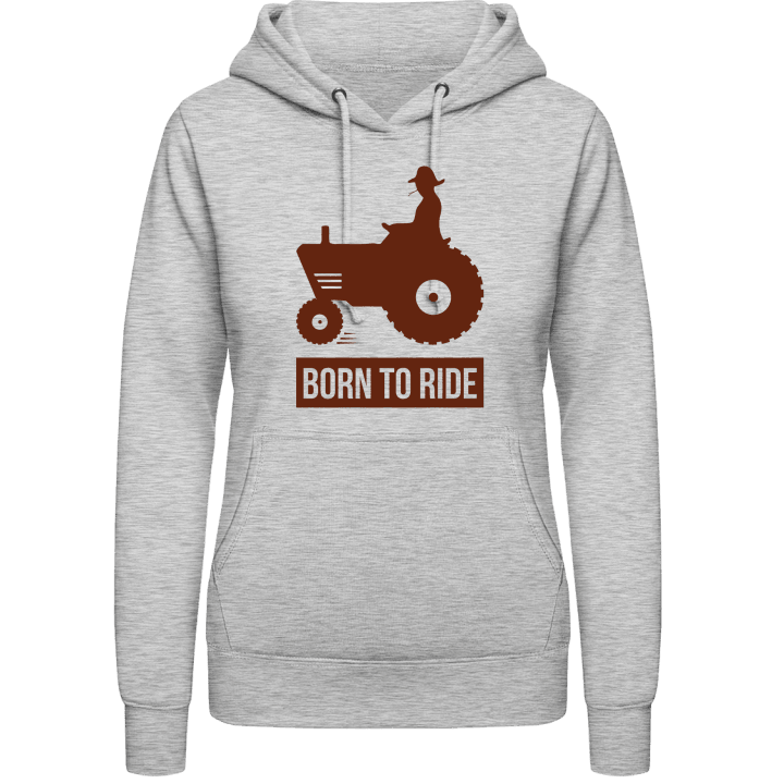 Born To Ride Tractor Frauen Kapuzenpulli contain pic