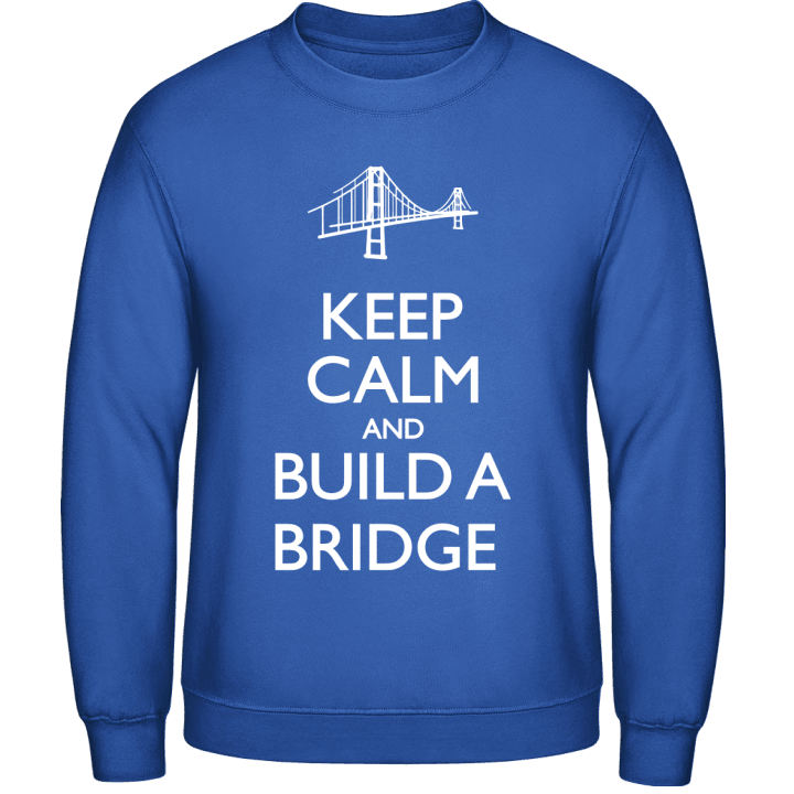 Keep Calm and Build a Bridge Felpa contain pic