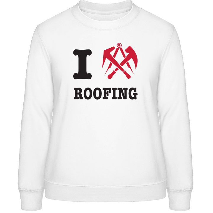 I Love Roofing Sweat-shirt pour femme contain pic