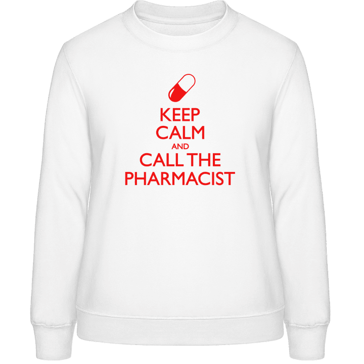 Keep Calm And Call The Pharmacist Frauen Sweatshirt contain pic