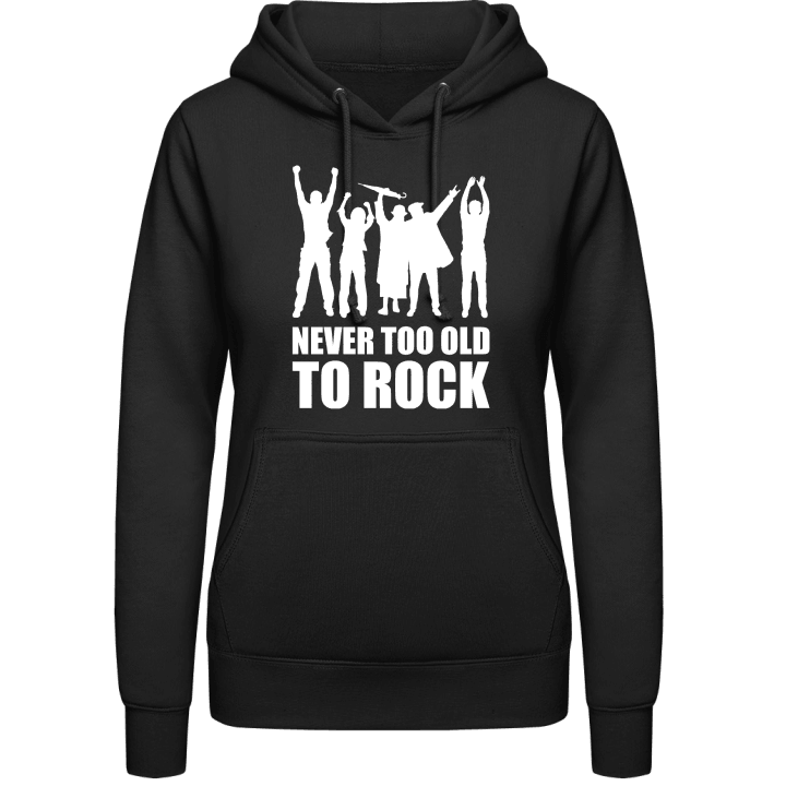 Never Too Old To Rock Vrouwen Hoodie contain pic