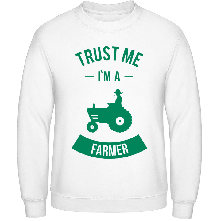 Trust Me I'm A Farmer Sweatshirt contain pic