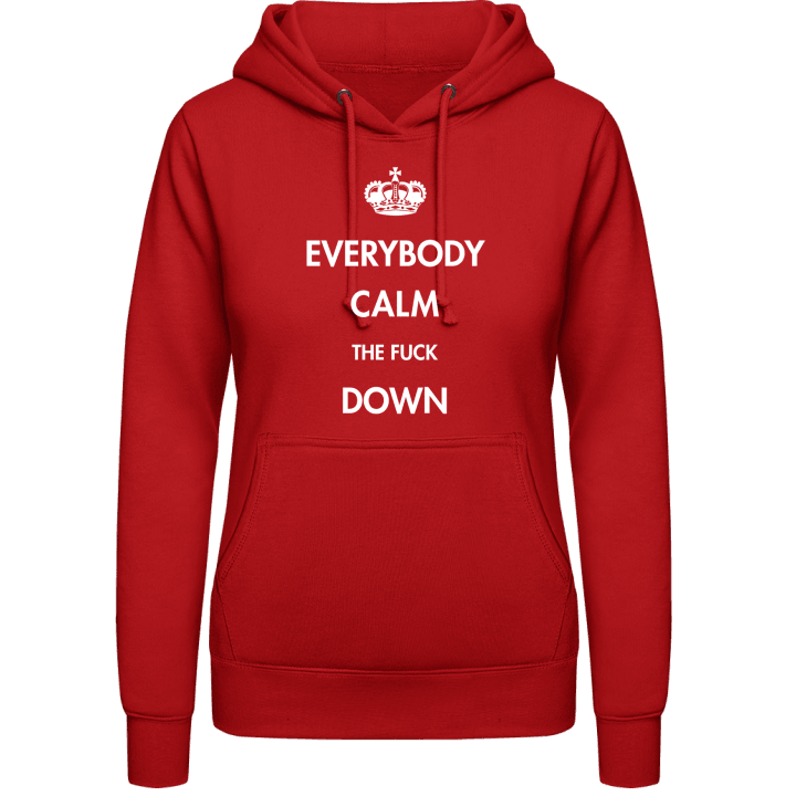 Everybody Calm The Fuck Down Vrouwen Hoodie contain pic