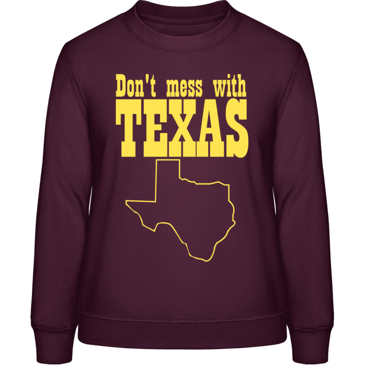 Dont Mess With Texas Sweat-shirt pour femme contain pic
