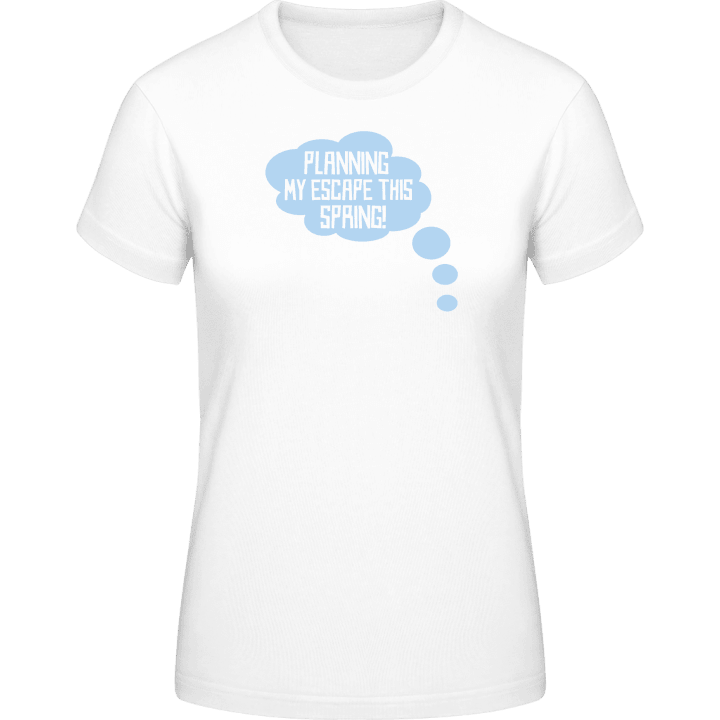 Planning My Escape This Spring Vrouwen T-shirt 0 image