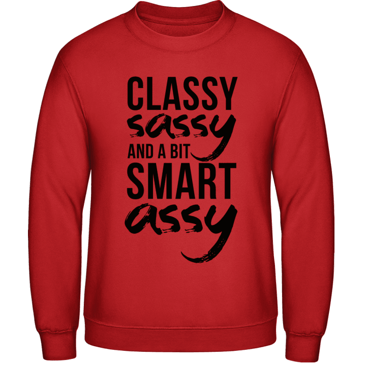 Classy Sassy And A Bit Smart Assy Sweatshirt 0 image