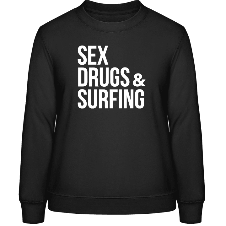 Sex Drugs and Surfing Sweatshirt för kvinnor contain pic