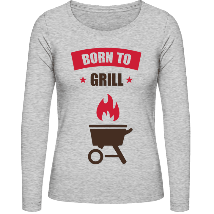Born to Grill Frauen Langarmshirt contain pic