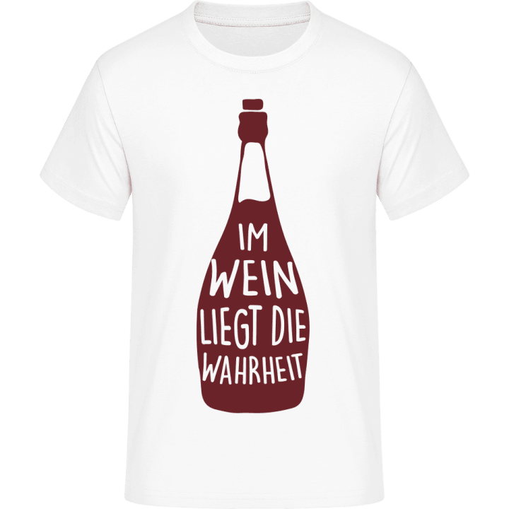 Im Wein liegt die Wahrheit T-Shirt 0 image