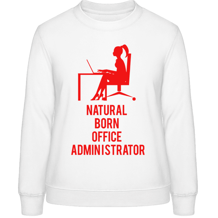 Natural Born Office Administrator Sweatshirt för kvinnor contain pic