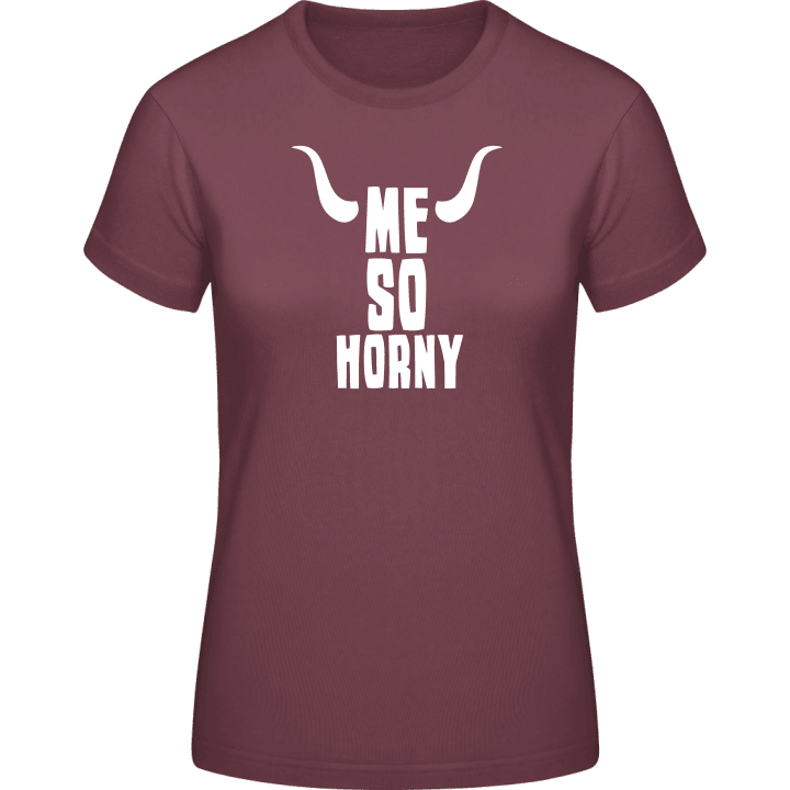 Me So Horny Frauen T-Shirt contain pic