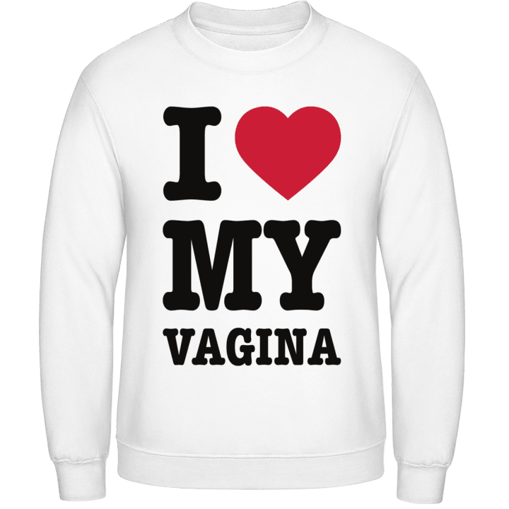 I Love My Vagina Sweatshirt 0 image