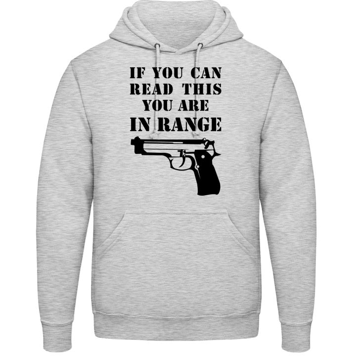 You Are In Range Hoodie contain pic