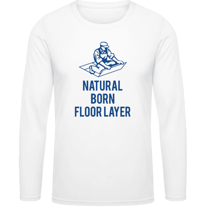 Natural Born Floor Layer T-shirt à manches longues contain pic