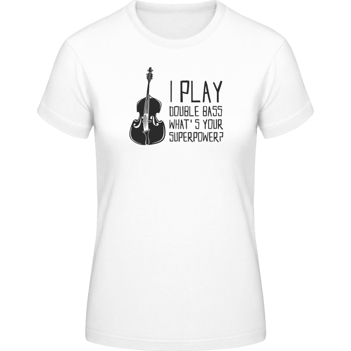 I Play Double Bass Frauen T-Shirt contain pic